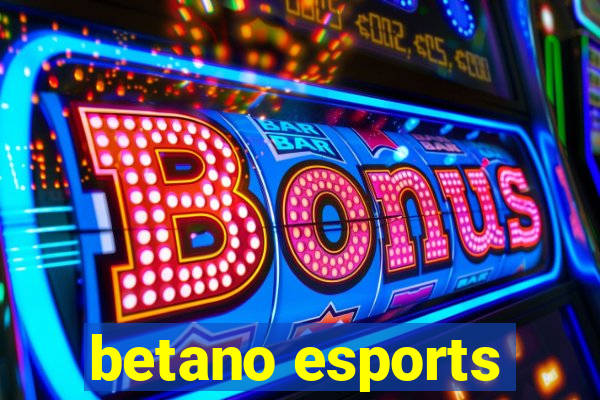 betano esports