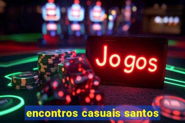 encontros casuais santos