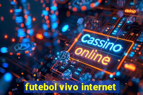 futebol vivo internet