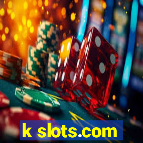 k slots.com