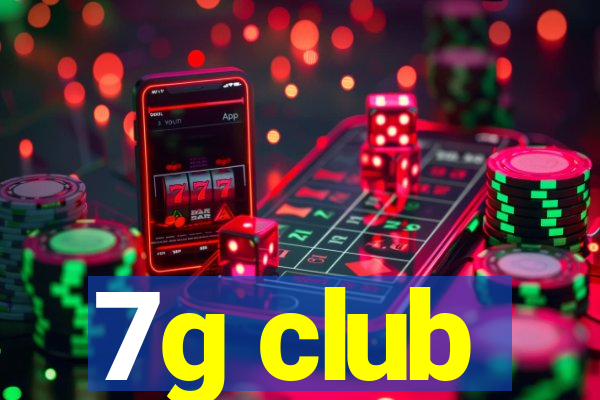 7g club