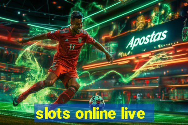 slots online live