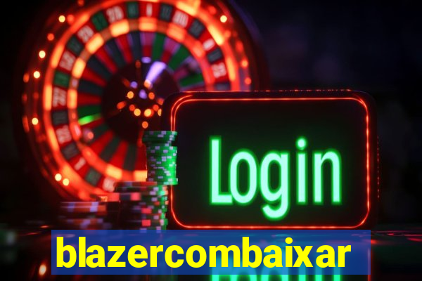 blazercombaixar