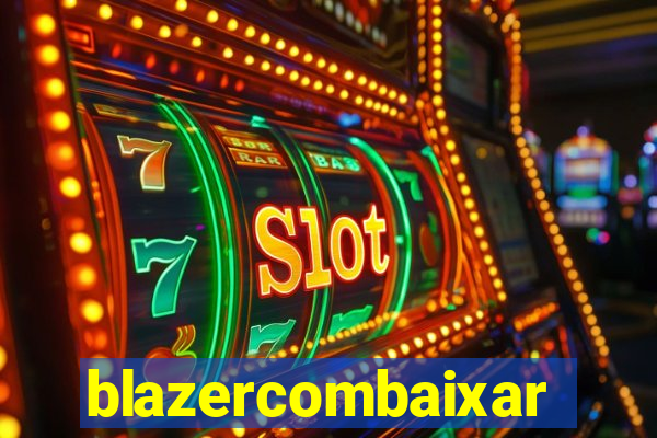 blazercombaixar