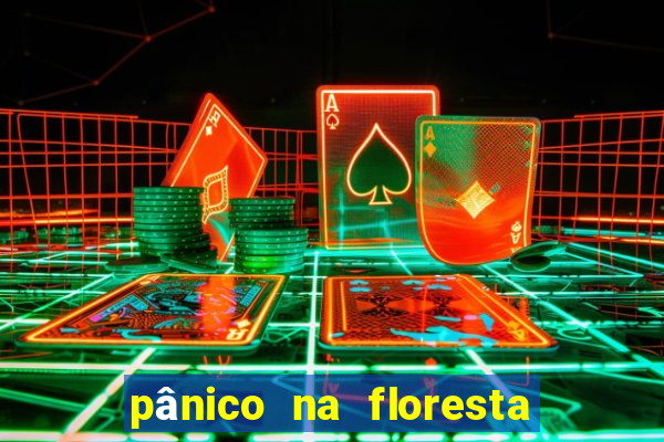 pânico na floresta 7 completo dublado mega filmes