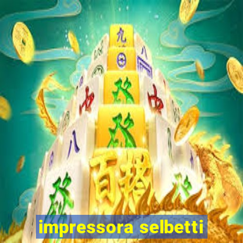 impressora selbetti