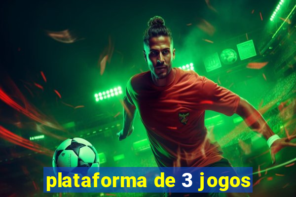 plataforma de 3 jogos