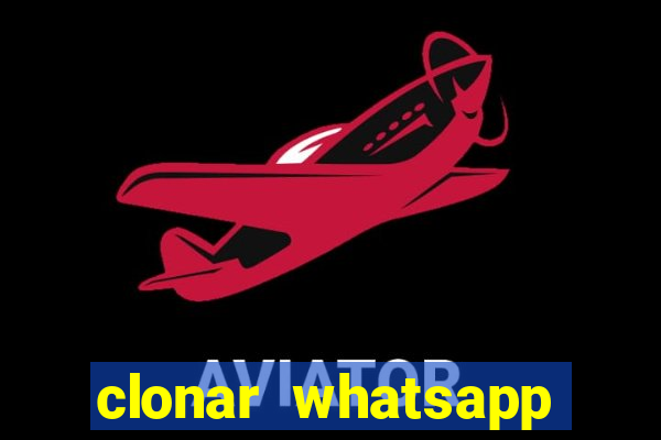 clonar whatsapp normal gratis