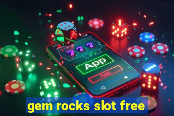 gem rocks slot free