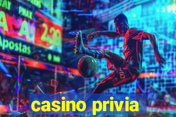 casino privia