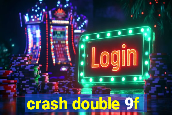 crash double 9f