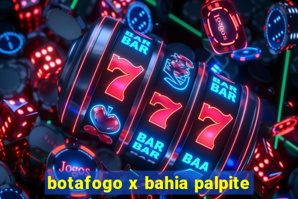 botafogo x bahia palpite