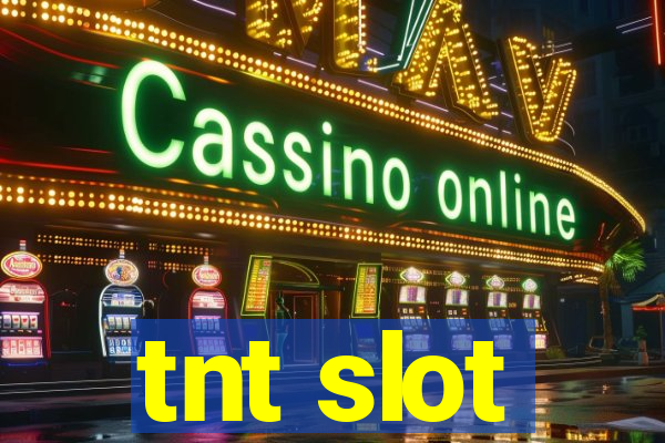 tnt slot