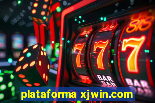 plataforma xjwin.com