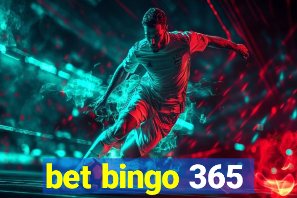 bet bingo 365