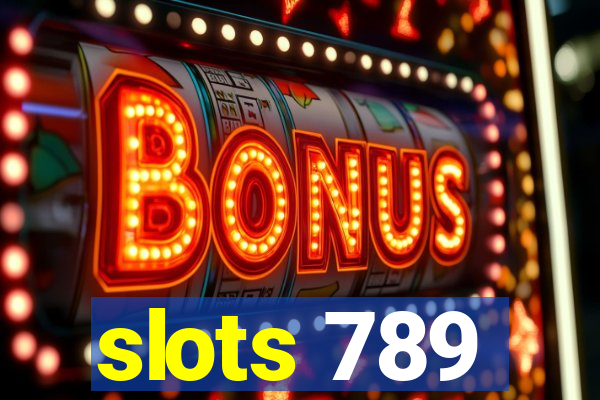 slots 789