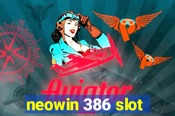 neowin 386 slot