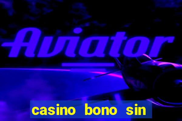 casino bono sin deposito 2024