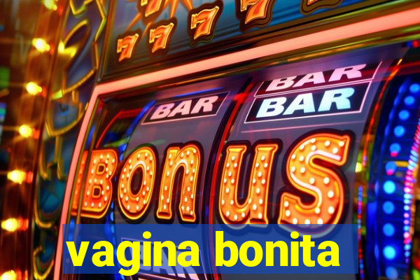 vagina bonita