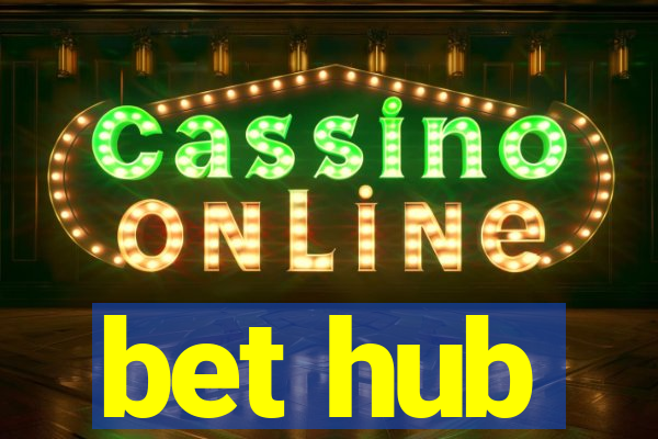 bet hub