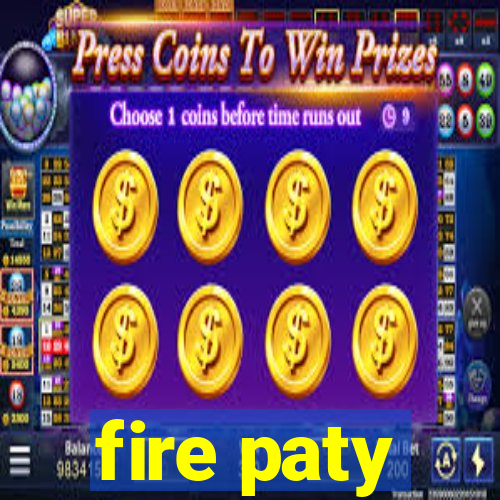 fire paty