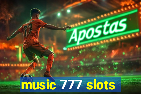 music 777 slots