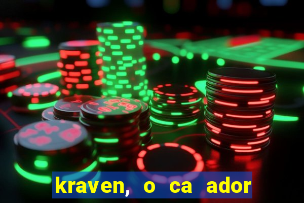 kraven, o ca ador filme completo dublado download