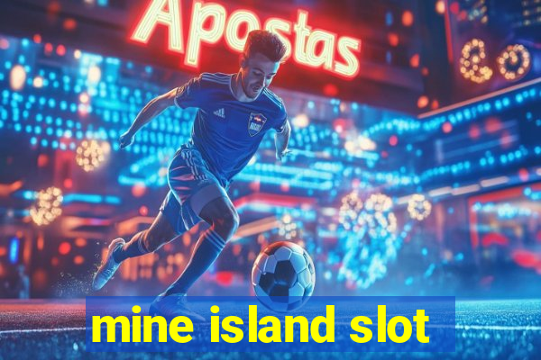 mine island slot