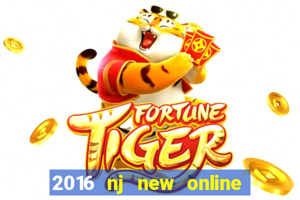 2016 nj new online casino games