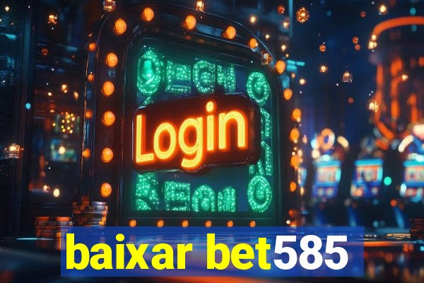 baixar bet585