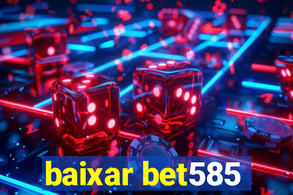 baixar bet585