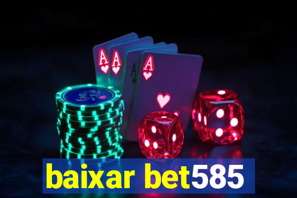 baixar bet585