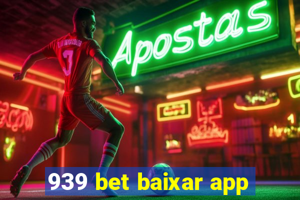 939 bet baixar app