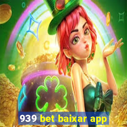 939 bet baixar app