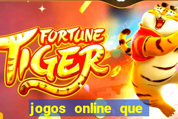 jogos online que pagam mesmo