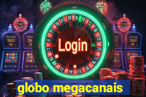 globo megacanais