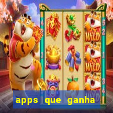 apps que ganha dinheiro jogando