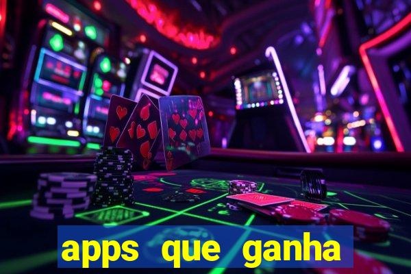 apps que ganha dinheiro jogando