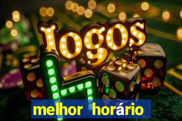 melhor horário para jogar fortune tiger de madrugada 2024