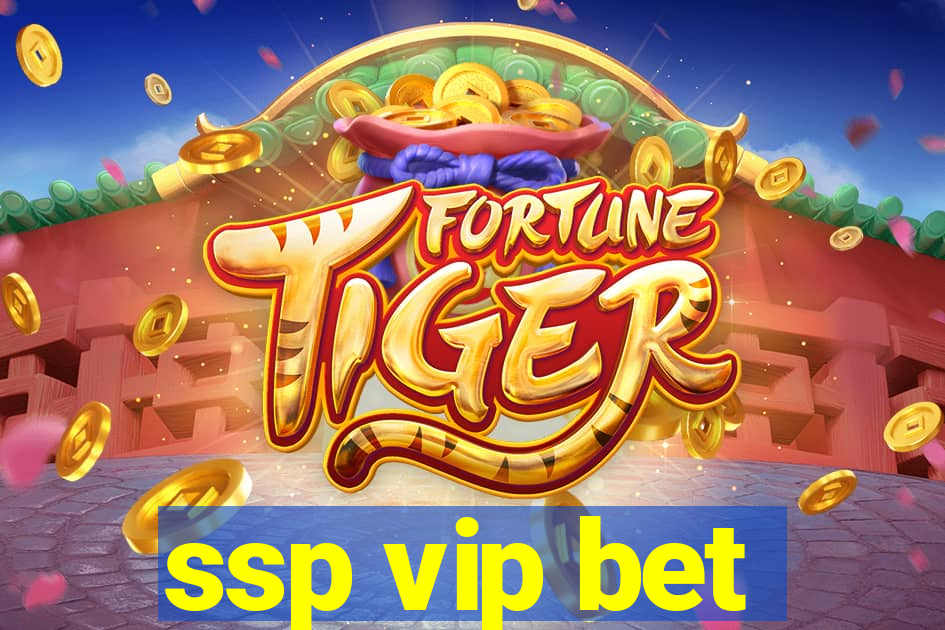 ssp vip bet