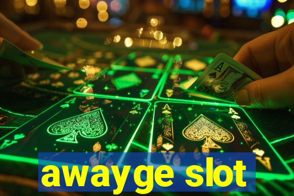 awayge slot