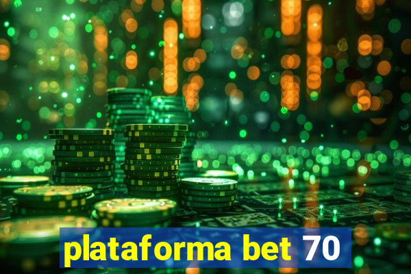 plataforma bet 70