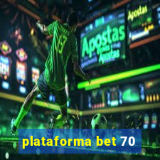 plataforma bet 70