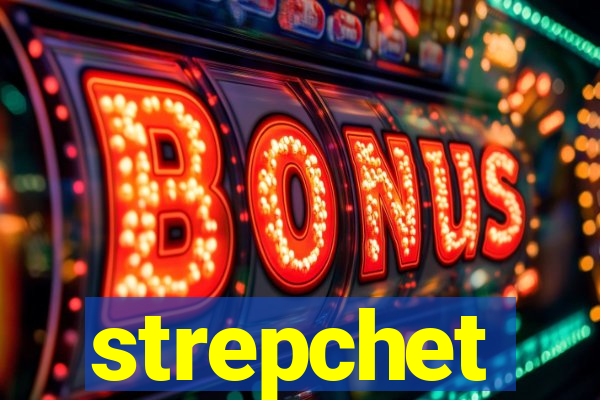 strepchet