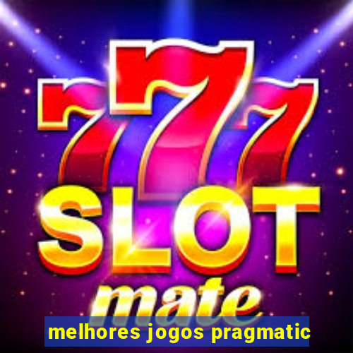 melhores jogos pragmatic