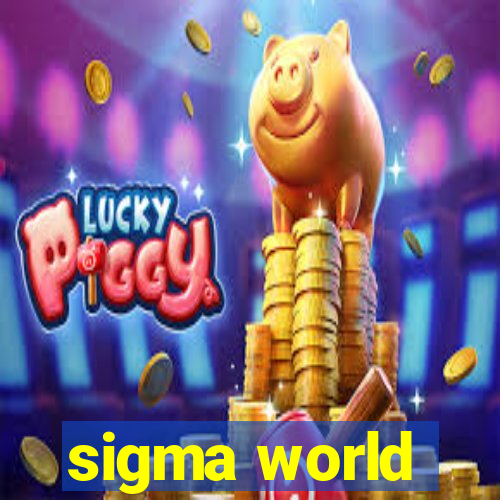 sigma world