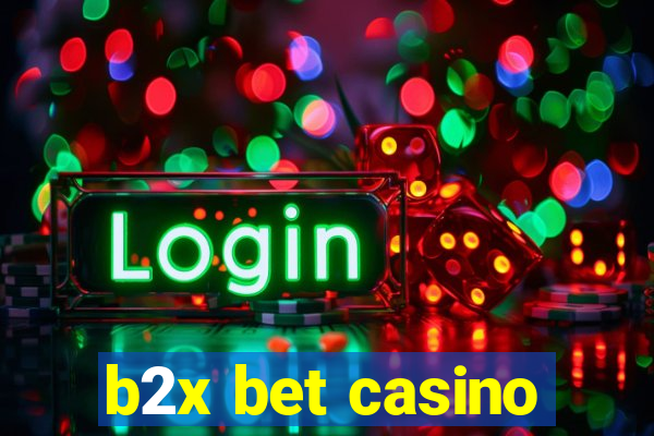 b2x bet casino