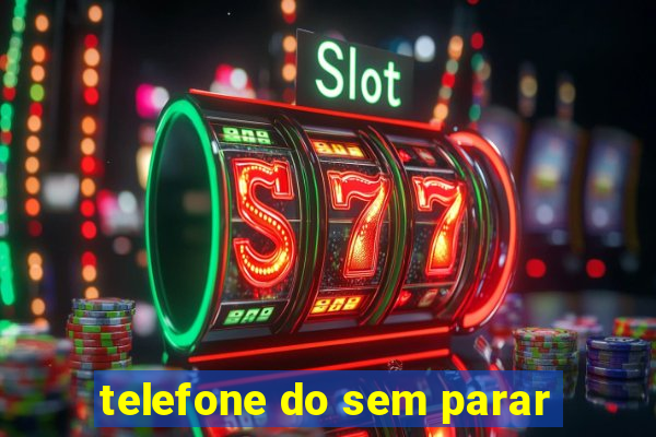 telefone do sem parar