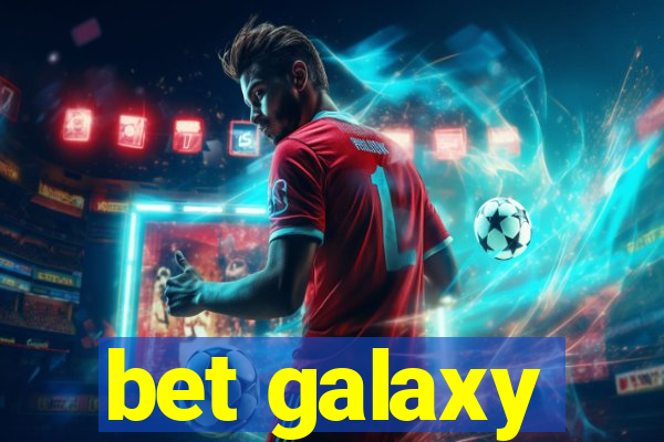 bet galaxy