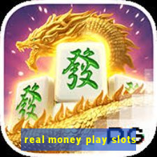 real money play slots